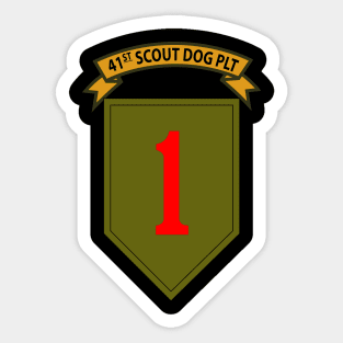 41st  Scout Dog Platoon, 1st Infantry Div Sticker